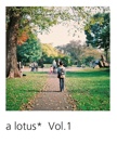 a lotus*  Vol.1
