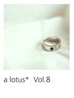 a lotus*  Vol.8