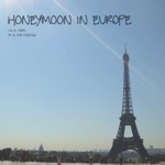 HONEYMOON in EUROPE
