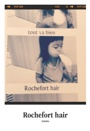 Rochefort hair