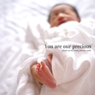 You are our precious