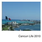 Cancun Life 2010